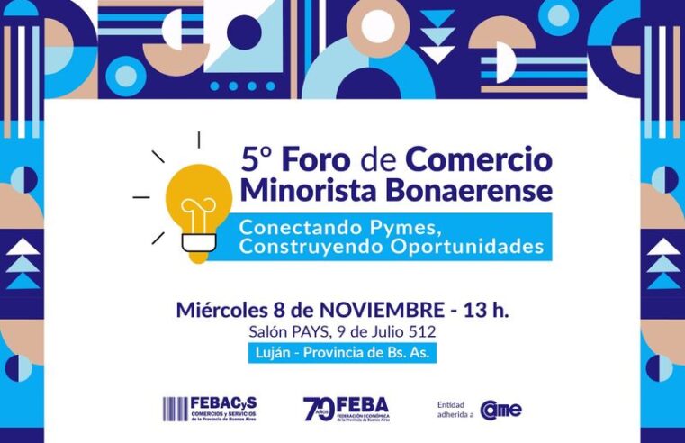 FEBA realiza el 5° Foro de Comercio Minorista Bonaerense en Luján